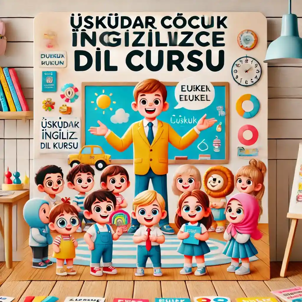 Üsküdar Çocuk İngilizce Dil Kursu